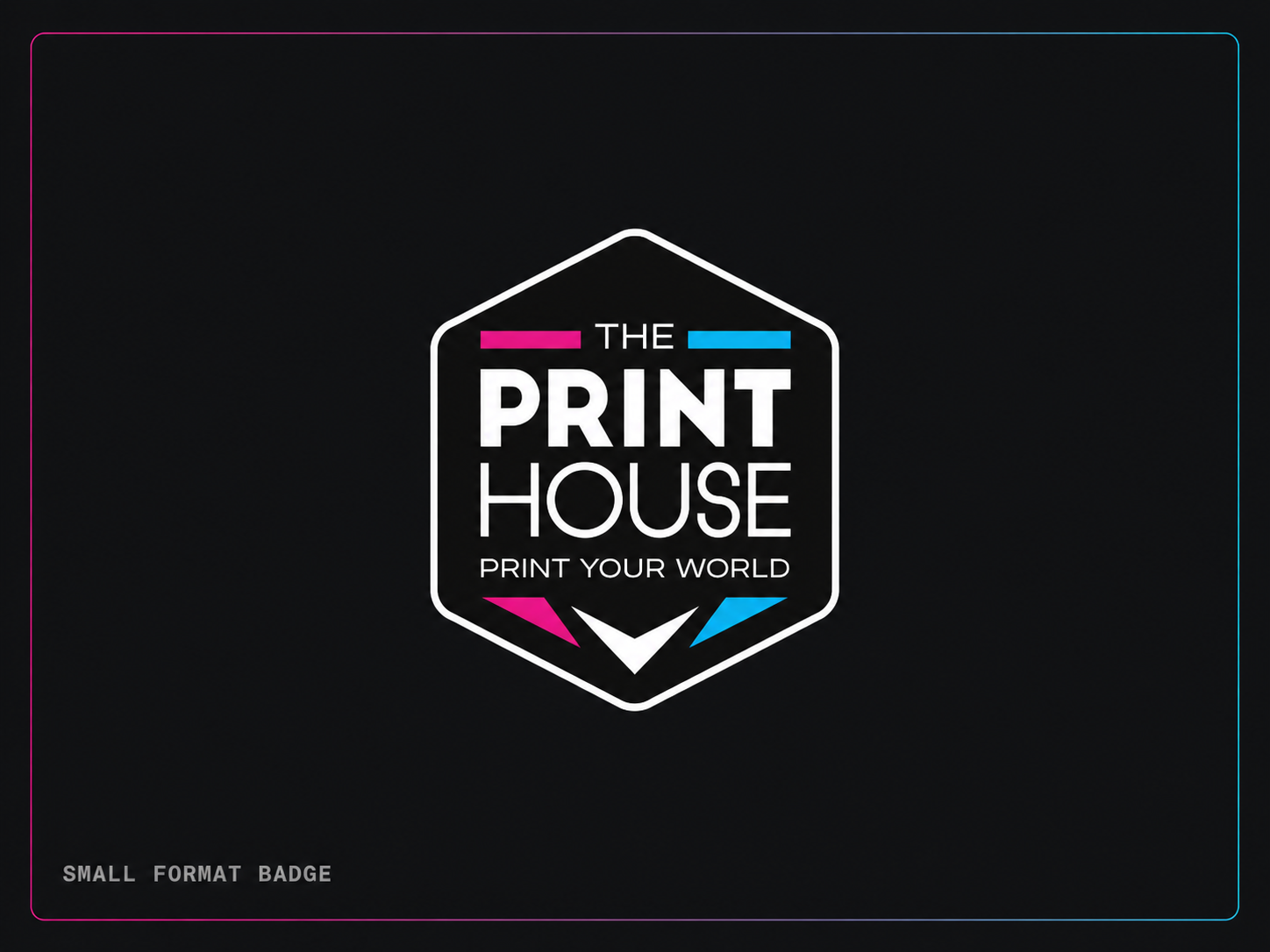 The Print House small format badge